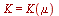 K = K(mu)